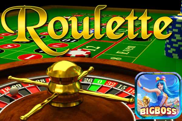 Bigboss Hướng Dẫn Cách Thức Chơi Roulette Chi Tiết