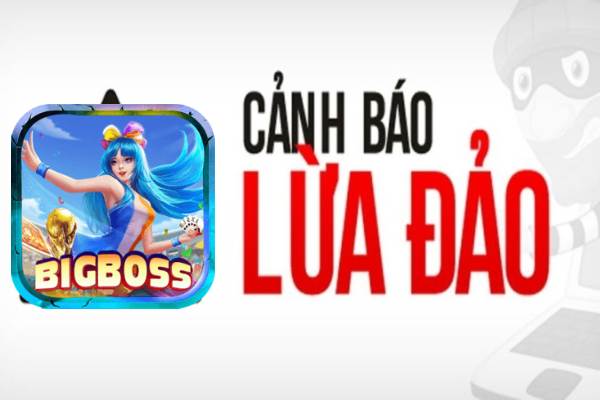 Bigboss chia sẻ dấu hiệu nhận biết cổng game lừa đảo