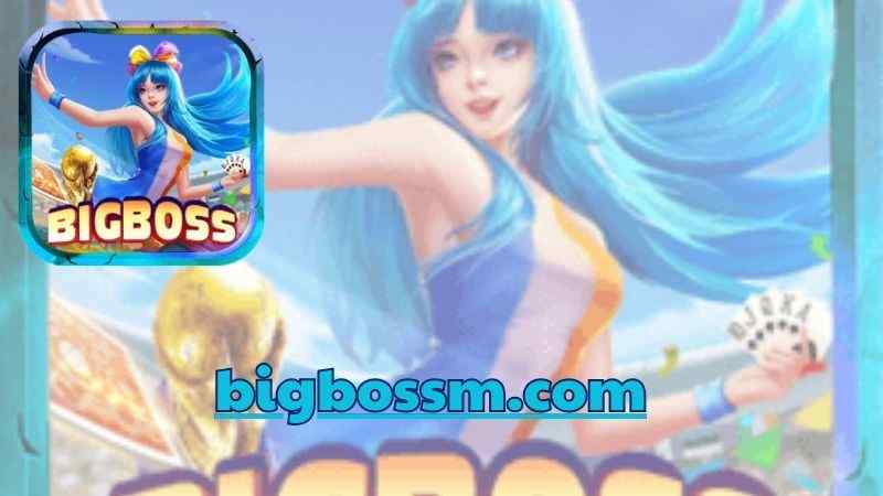 Đón chào hội viên Bigboss 